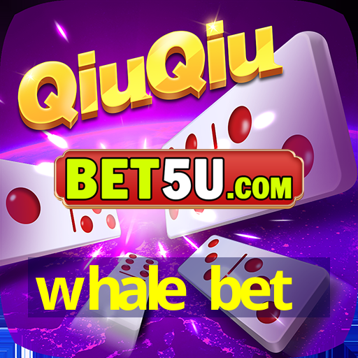 whale bet